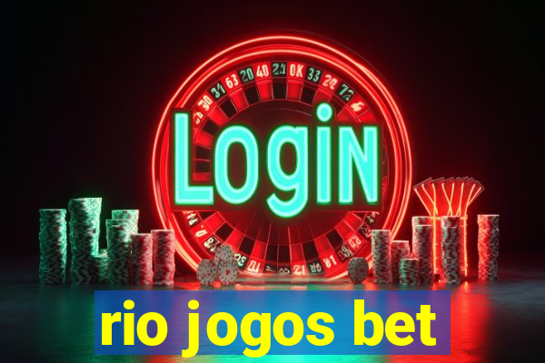 rio jogos bet